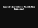 [PDF Download] Music in Western Civilization (Available Titles Cengagenow) [Read] Full Ebook