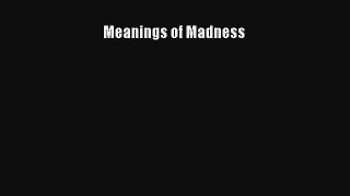 Meanings of Madness PDF