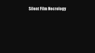 [PDF Download] Silent Film Necrology# [Download] Online