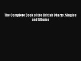 [PDF Download] The Complete Book of the British Charts: Singles and Albums [Read] Full Ebook