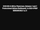 2010 ICD-9-CM for Physicians Volumes 1 and 2 Professional Edition (Softbound) 1e (ICD-9 PROF