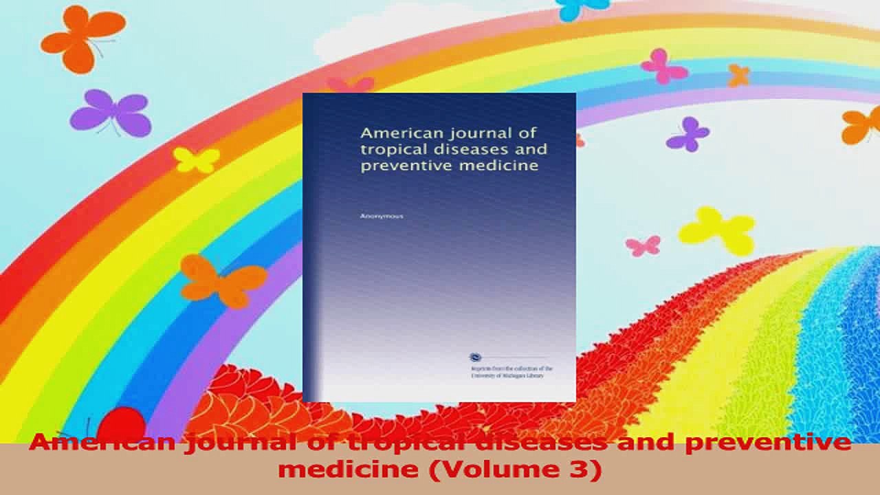 American journal of tropical diseases and preventive medicine Volume 3 Download
