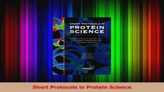 Download  Short Protocols in Protein Science Ebook Free