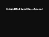[PDF Download] Distorted Mind: Mental Illness Revealed [Read] Online