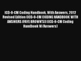 ICD-9-CM Coding Handbook With Answers 2012 Revised Edition (ICD-9-CM CODING HANDBOOK WITH ANSWERS