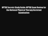 NPTAE Secrets Study Guide: NPTAE Exam Review for the National Physical Therapy Assistant Examination