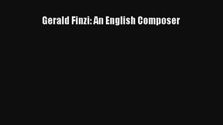 [PDF Download] Gerald Finzi: An English Composer [PDF] Full Ebook