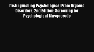 [PDF Download] Distinguishing Psychological From Organic Disorders 2nd Edition: Screening for