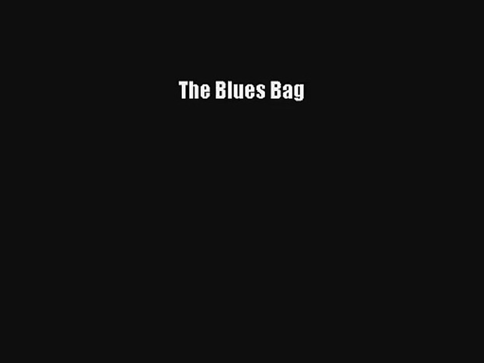 [PDF Download] The Blues Bag [Read] Online