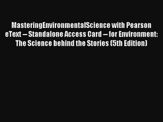 Download MasteringEnvironmentalScience with Pearson eText -- Standalone Access Card -- for