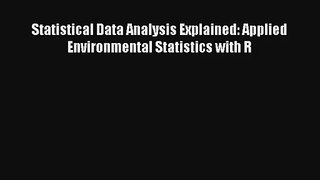 Download Statistical Data Analysis Explained: Applied Environmental Statistics with R# Ebook