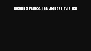 Read Ruskin's Venice: The Stones Revisited# Ebook Free