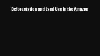 Download Deforestation and Land Use in the Amazon# PDF Online