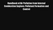 Read Handbook of Air Pollution from Internal Combustion Engines: Pollutant Formation and Control#