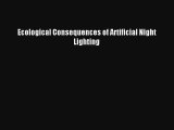 Read Ecological Consequences of Artificial Night Lighting# Ebook Free