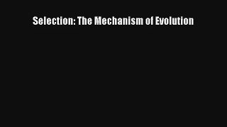 Download Selection: The Mechanism of Evolution# PDF Online