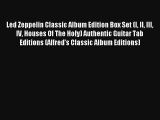 [PDF Download] Led Zeppelin Classic Album Edition Box Set (I II III IV Houses Of The Holy)