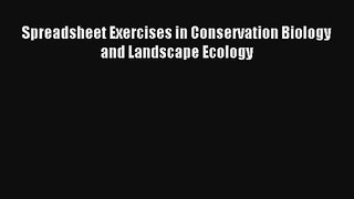 Download Spreadsheet Exercises in Conservation Biology and Landscape Ecology# PDF Free