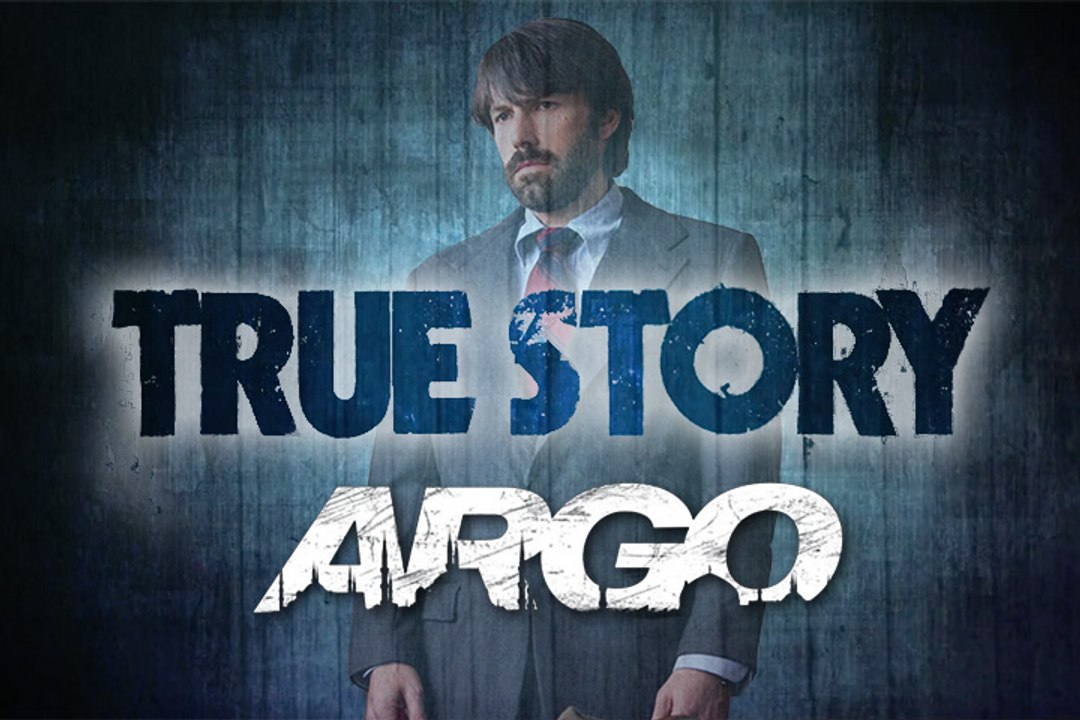 TRUE STORY : Argo