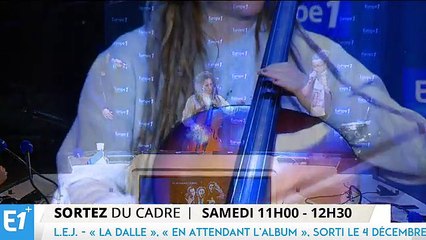 Le groupe L.E.J. interprète "La dalle" en live