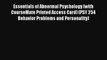 Essentials of Abnormal Psychology (with CourseMate Printed Access Card) (PSY 254 Behavior Problems