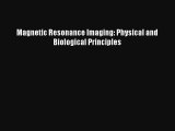 Magnetic Resonance Imaging: Physical and Biological Principles  Free PDF