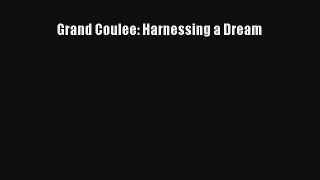 Read Grand Coulee: Harnessing a Dream# Ebook Free