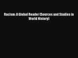 [PDF Download] Racism: A Global Reader (Sources and Studies in World History)# [Read] Online