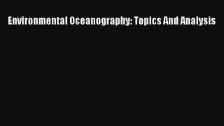 [PDF Download] Environmental Oceanography: Topics And Analysis [PDF] Online
