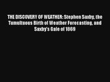 Download THE DISCOVERY OF WEATHER: Stephen Saxby the Tumultuous Birth of Weather Forecasting
