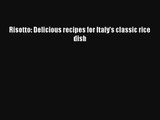 [PDF Download] Risotto: Delicious recipes for Italy's classic rice dish [PDF] Full Ebook