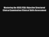 Mastering the OSCE/CSA: Objective Structured Clinical Examination/Clinical Skills Assessment