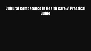 Cultural Competence in Health Care: A Practical Guide  Free PDF