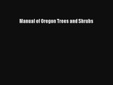 [PDF Download] Manual of Oregon Trees and Shrubs [PDF] Online