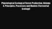 [PDF Download] Physiological Ecology of Forest Production Volume 4: Principles Processes and