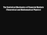 Read The Statistical Mechanics of Financial Markets (Theoretical and Mathematical Physics)#