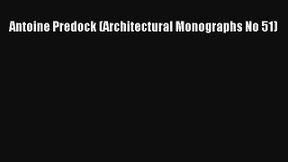 Read Antoine Predock (Architectural Monographs No 51)# Ebook Free