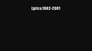 [PDF Download] Lyrics:1962-2001# [PDF] Full Ebook