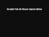 [PDF Download] Straight Talk No Chaser signed edition [PDF] Online