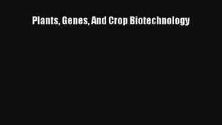 Download Plants Genes And Crop Biotechnology# PDF Online
