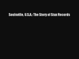 [PDF Download] Soulsville U.S.A.: The Story of Stax Records [Read] Full Ebook