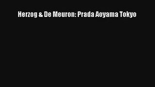 Read Herzog & De Meuron: Prada Aoyama Tokyo# Ebook Free