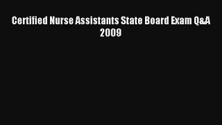 Certified Nurse Assistants State Board Exam Q&A 2009 PDF
