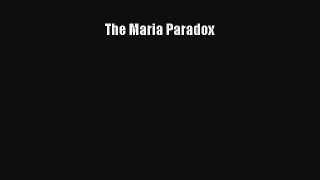 [PDF Download] The Maria Paradox [Read] Full Ebook