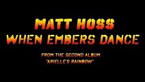 Matt Hoss - When Embers Dance (Techno - House - EDM)