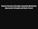[PDF Download] Remote Sensing of Drought: Innovative Monitoring Approaches (Drought and Water