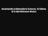 [PDF Download] Encyclopedia of Atmospheric Sciences 1st Edition: V1-6 (Idel Reference Works)