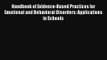 Handbook of Evidence-Based Practices for Emotional and Behavioral Disorders: Applications in