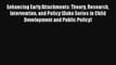 Enhancing Early Attachments: Theory Research Intervention and Policy (Duke Series in Child