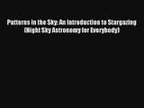 [PDF Download] Patterns in the Sky: An Introduction to Stargazing (Night Sky Astronomy for